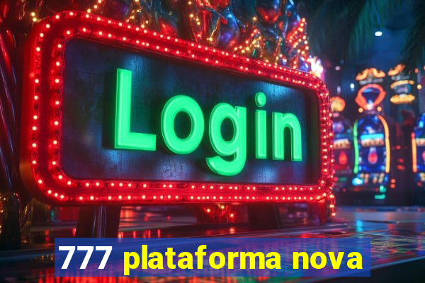 777 plataforma nova